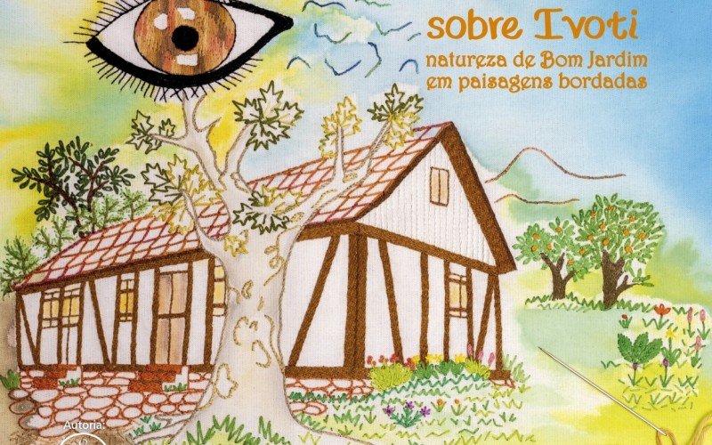 Livro Um Olhar Colorido sobre Ivoti - natureza de Bom Jardim em paisagens bordadas | Jornal NH