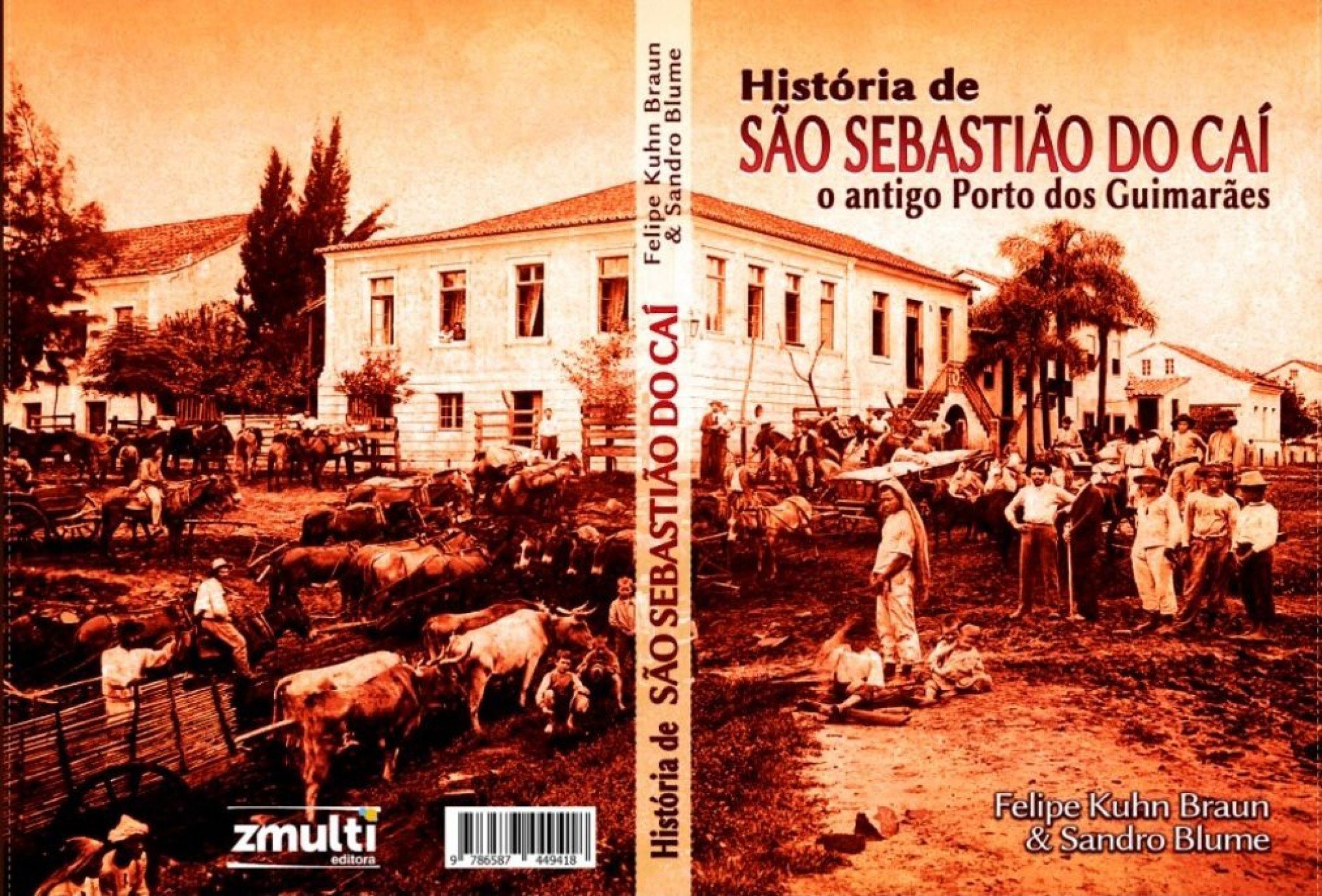 Escritores Felipe Kuhn Braun e Sandro Blame publicam livro sobre a história de São Sebastião do Caí