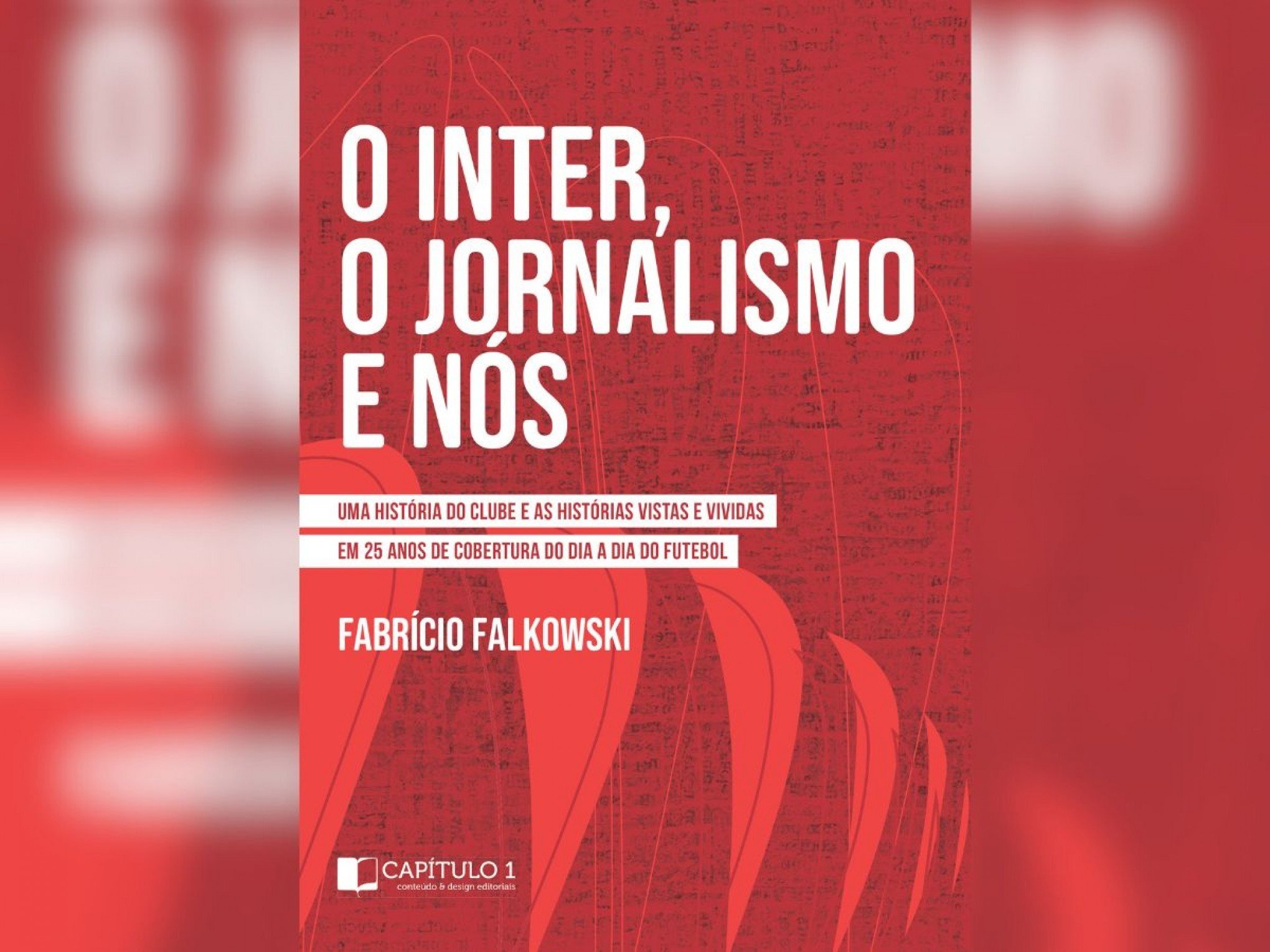 Setorista Fabrício Falkowski lança livro com histórias sobre o Inter