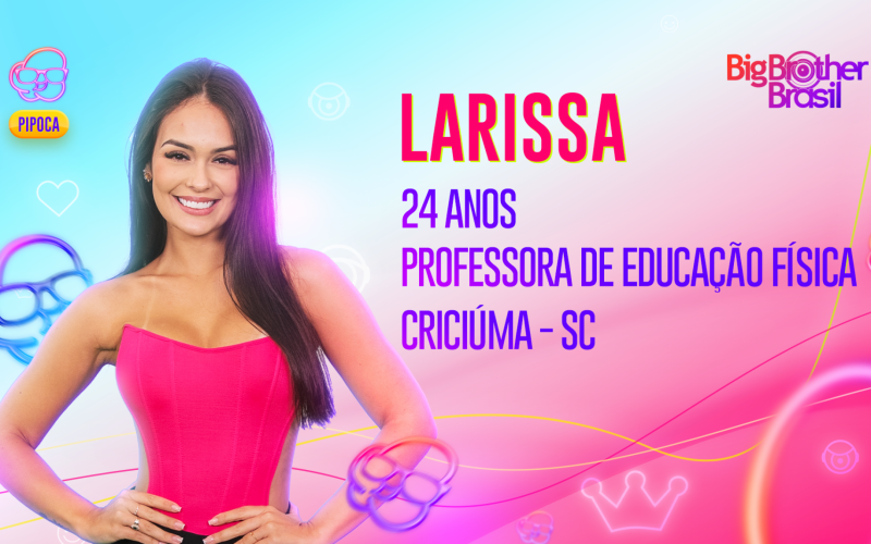 BBB 23: conheça Larissa